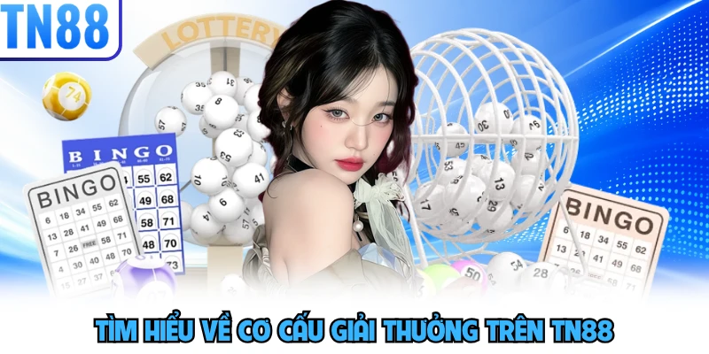Tìm hiểu về cơ cấu giải thưởng trên TN88